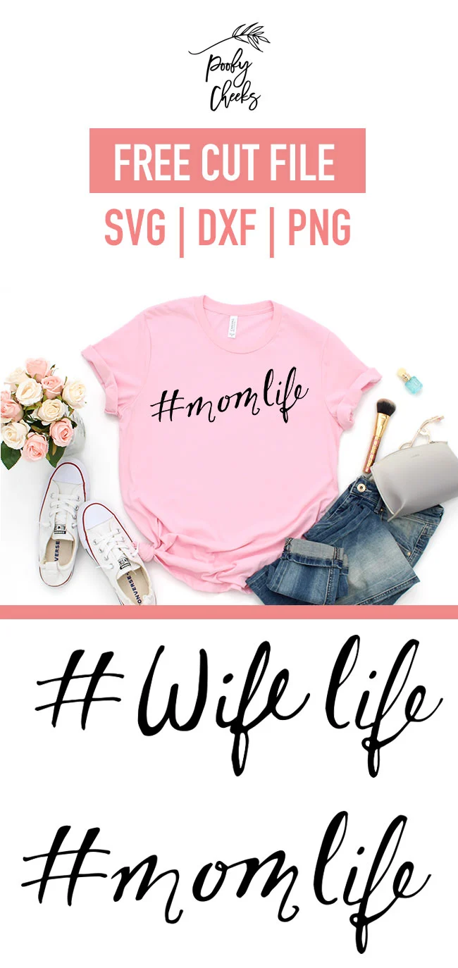 Wife life Mom life free cut files for Cricut and Silhouette. Hand lettered mom shirt with HTV.