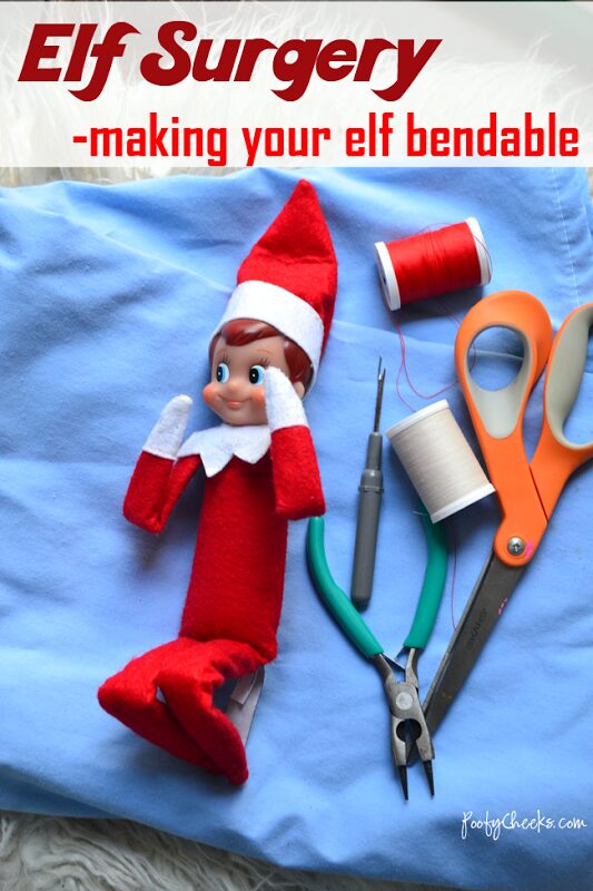 Make your Elf on the Shelf bendable - perform Elf Surgery.