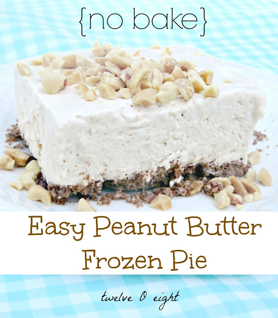 No-Bake Summer Desserts - Peanut Butter Frozen Pie