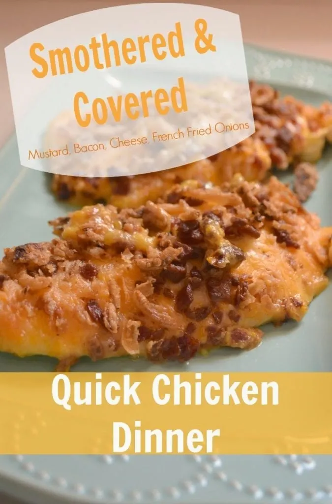 Smothered and Covered Chicken Breasts -- A quick dinner. Chicken breasts smothered and covered in honey mustard, cheese, bacon and french fried onions.