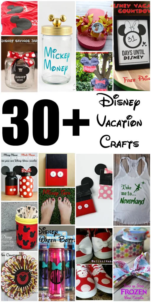 Over 30 Disney vacation DIY crafts!