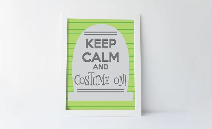 Keep Calm and Costume On Printable for Halloween