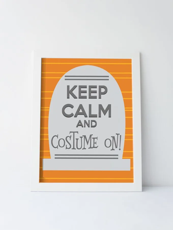 Keep Calm and Costume On Printable for Halloween