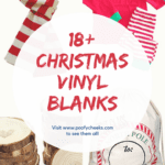 18+ Christmas Vinyl Blanks for Cricut and Silhouette Creations.