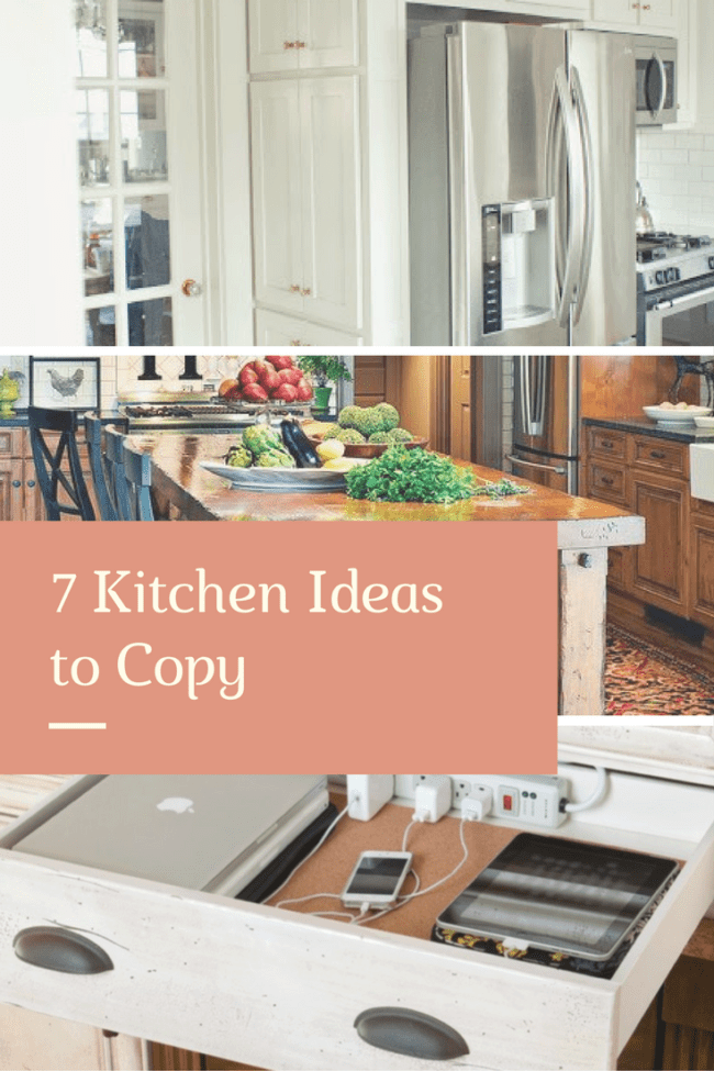 7 Kitchen Ideas to Love - Make your kitchen beautiful and efficient. 