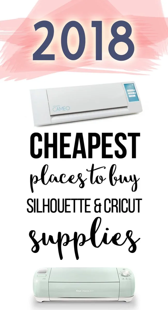 Cheapest places to buy Silhouette and Cricut Supplies in 2018.