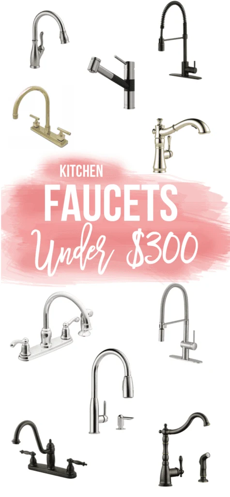10 Kitchen Faucets Under 300 Dollars