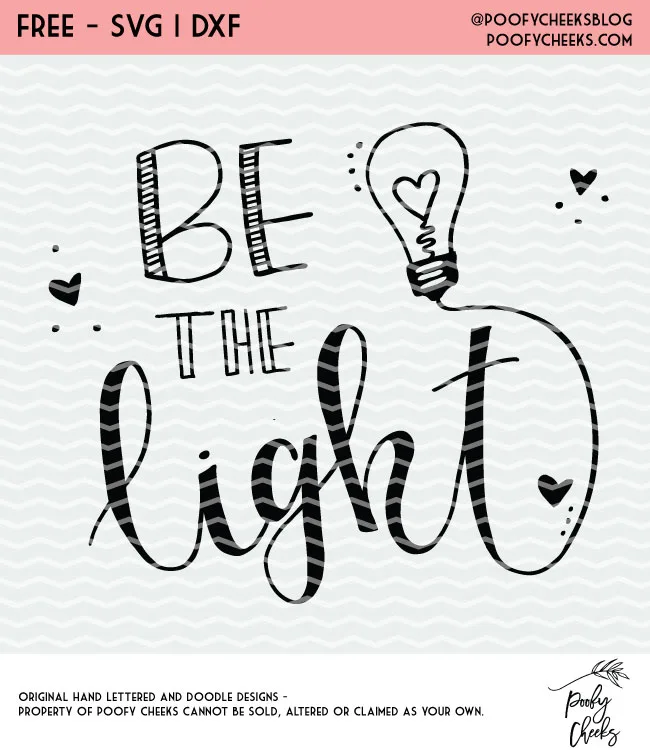 Be the Light hand lettered and doodle cut file. Grab this freebie cut file for Cricut and Silhouette machines.