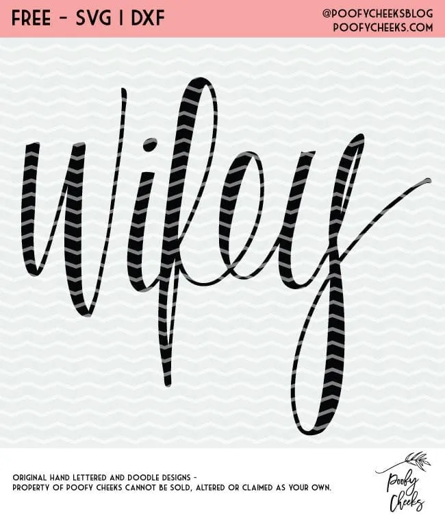 Wifey free cut file for tshirts, bags and more. Use this free cut file with Silhouette and Cricut machines. DXF and SVG files.