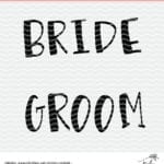 Bride and Groom handwriting cut file. Cut file for use with Cricut or Silhouette Cameo machines. SVG, PNG and DXF files from poofycheeks.com