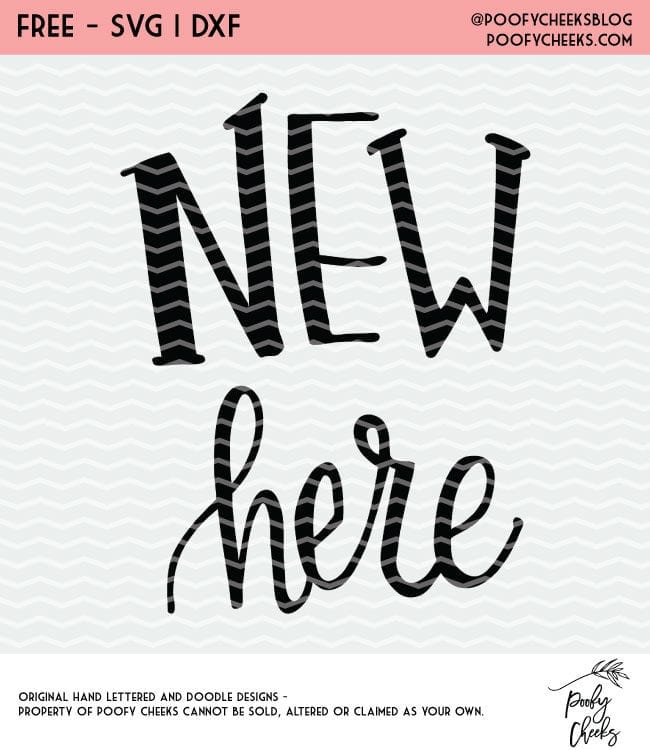 New Here Cut File - Use with Cricut and Silhouette - DXF, PNG, SVG to make a New Here Onesie