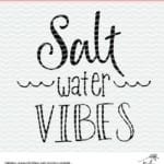 Salt Water Vibes free cut file for Silhoutte and Cricut. SVG, DXF and PNG files from poofycheeks.com - Great Summer Cut File