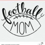 Football Mom Cut File - Cut file for Silhouette and Cricut cutting machines.