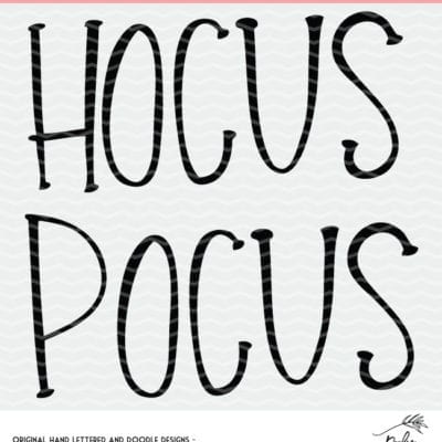 Hocus Pocus Cut File For Silhouette And Cricut Svg Png And Dxf Files