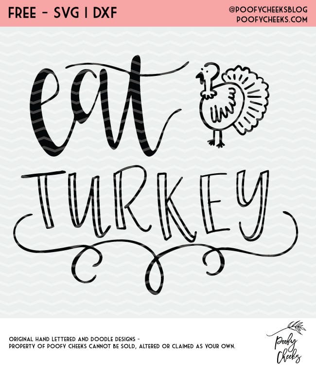 Eat Turkey cut file for use with Silhouette and Cricut cutting machines. SVG, DXF and PNG files. Thanksgiving cut file.