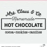 Mrs. Claus & Co. Hot Chocolate sign cut file for use with Cricut and Silhouette.