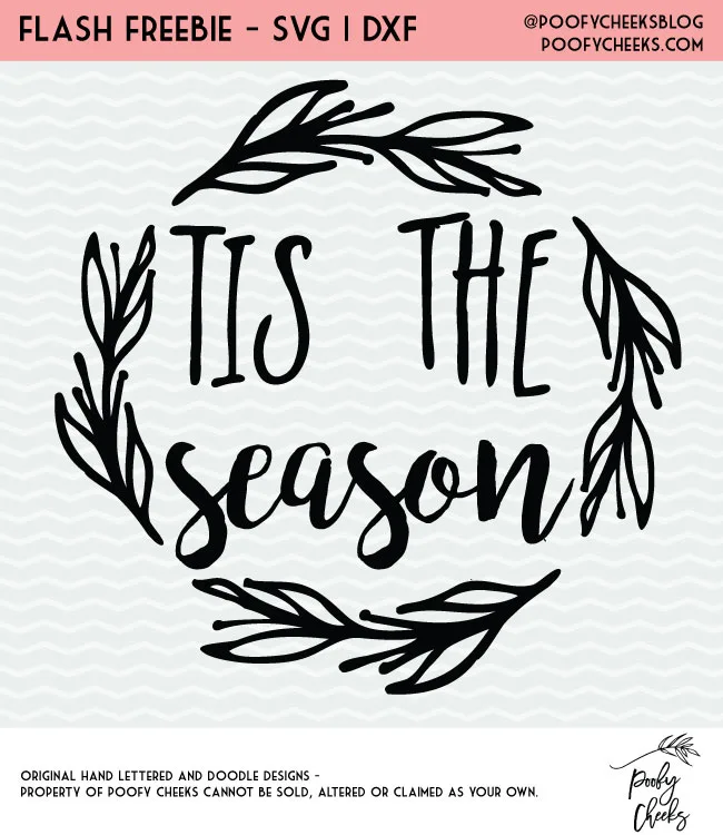 Flash Freebie - Tis the Season Holiday cut file for use with Cricut and Silhouette cutting machines. Instant download SVG, PNG and DXF files.