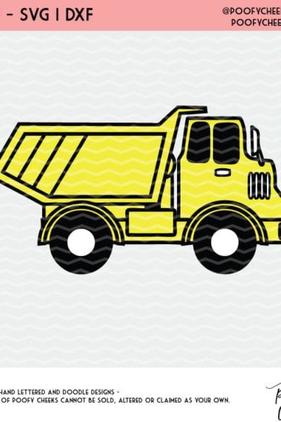 Dump Truck Cut File Svg For Silhouette And Cricut Poofy Cheeks