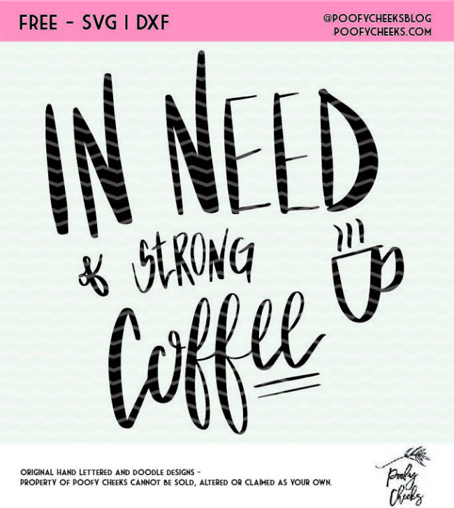 In Need of Coffee Cut File - Hand lettered cut file for Silhouette and Cricut.