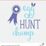Easter Cut File - Egg Hunt Champ cut file for Silhouette and Cricut. SVG, PNG, DXF