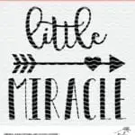 Little Miracle cut file for Silhouette and Cricut cutting machines. Free cut file for baby. Would go great on a onesie.