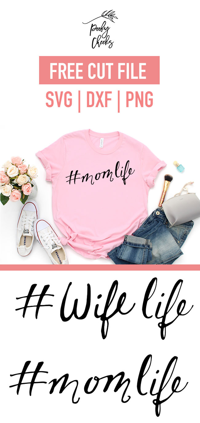 Wife life Mom life free cut files for Cricut and Silhouette. Hand lettered mom shirt with HTV.