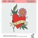 Mom tattoo heart cut file design. Free cut file for use with Cricut and Silhouette cutting machines. SVG, PNG and DXF