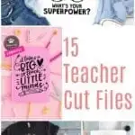 15 Teacher Cut Files from around the web. Use with Cricut and/or Silhouette machines.