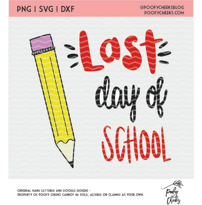 Last Day of School cut file for use with Silhouette and Cricut. SVG, DXF and PNG files.