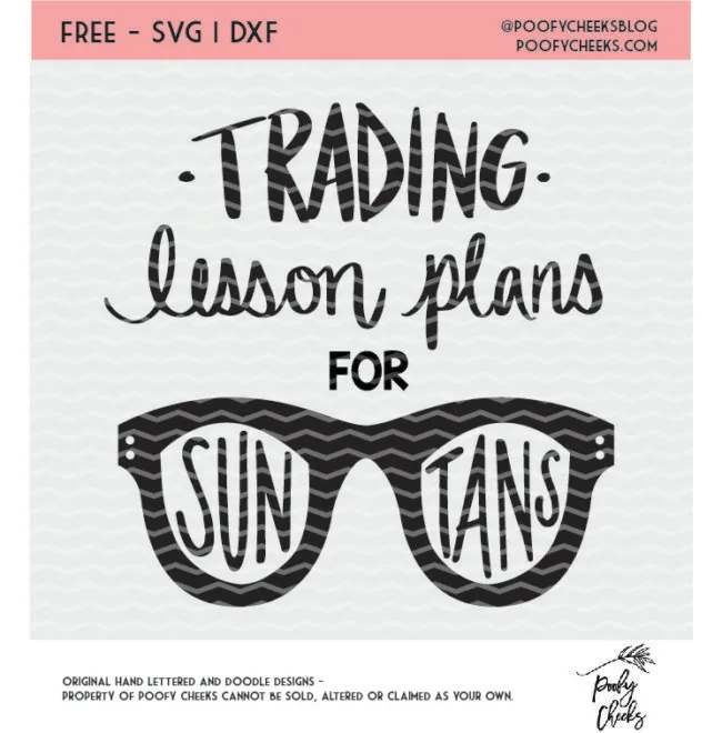 Teacher cut file. Trading lesson plans for sun tans cut file. DXF, SVG, PNG