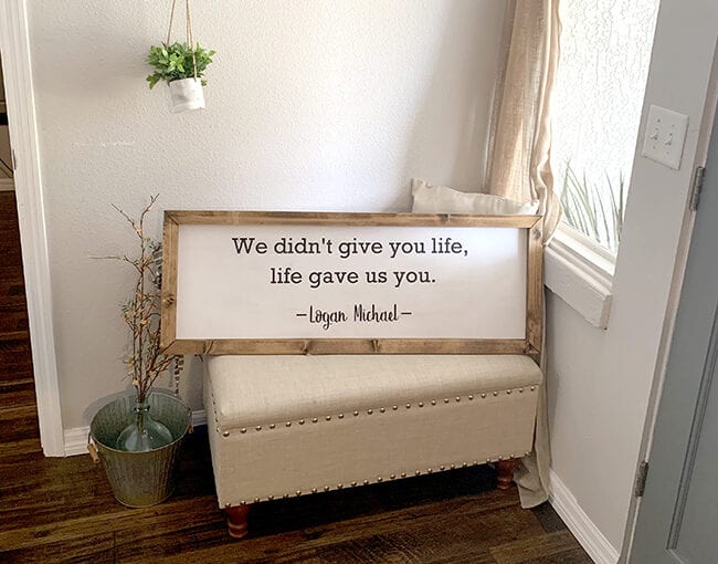 We didn't give you life, life gave us you. Wooden sign with frame tutorial.