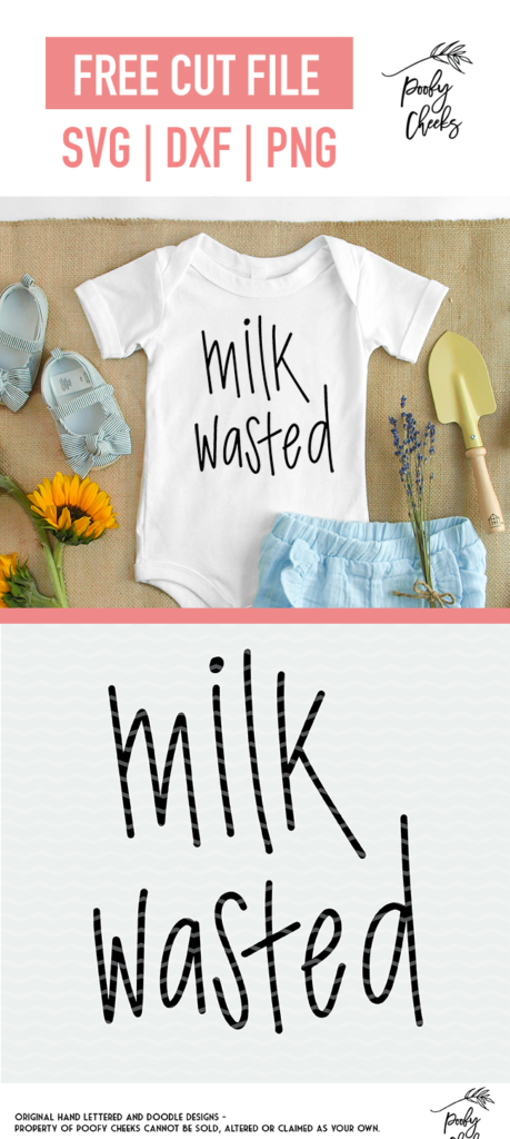 Onesie that says Milk Wasted for cut file.