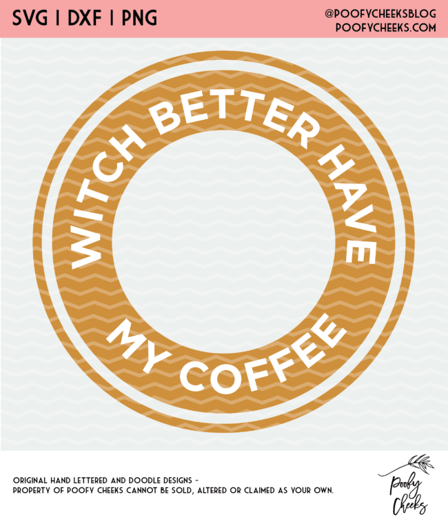 Witch Better Have My Coffee