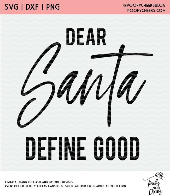 Dear Santa Define Good - digital design