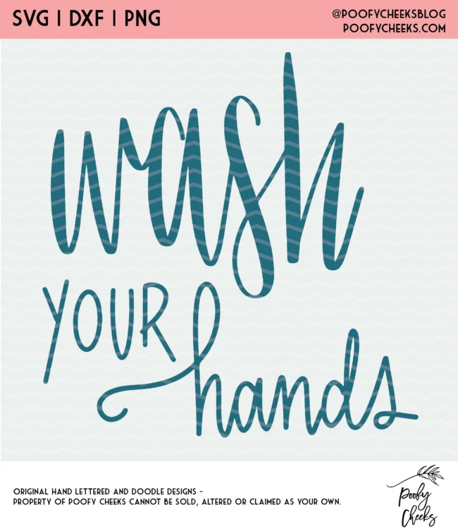 Wash Your Hands Digital Design for use with Cricut and Silhouette cutting machines.