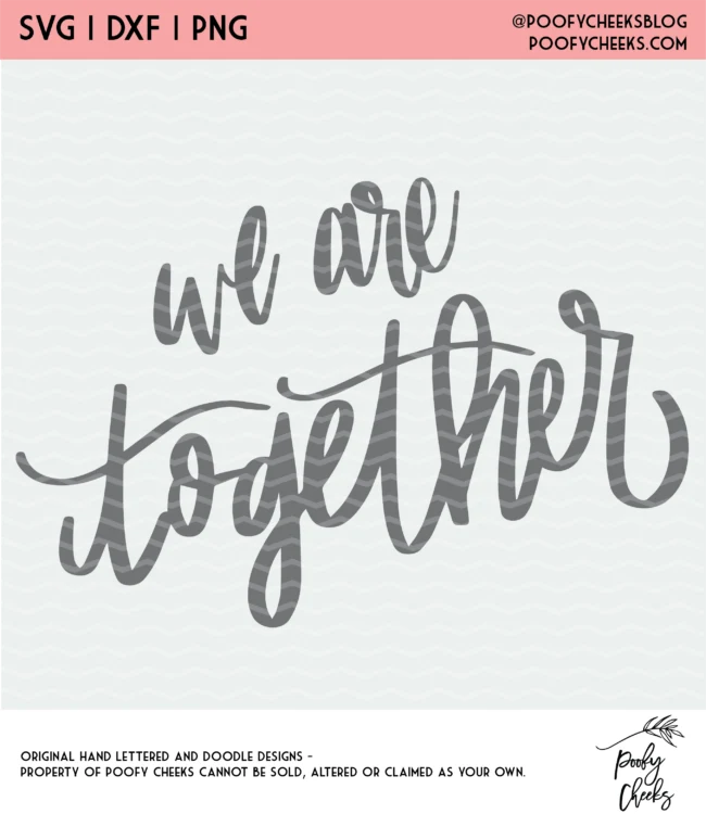 We are Together SVG Hand Lettered Digiital Design