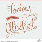 Today is a day for Alcohol Cut File