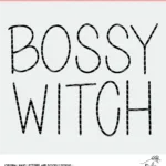 Bossy Witch Cut File Digital Design