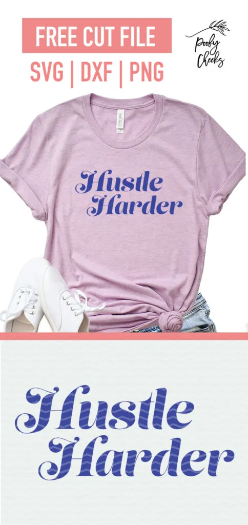 Hustle Harder Cut File - Digital Design