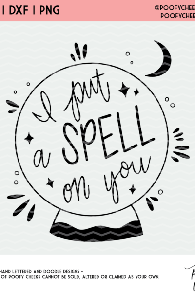 I Put A Spell On You Cut File Svg Dxf And Png