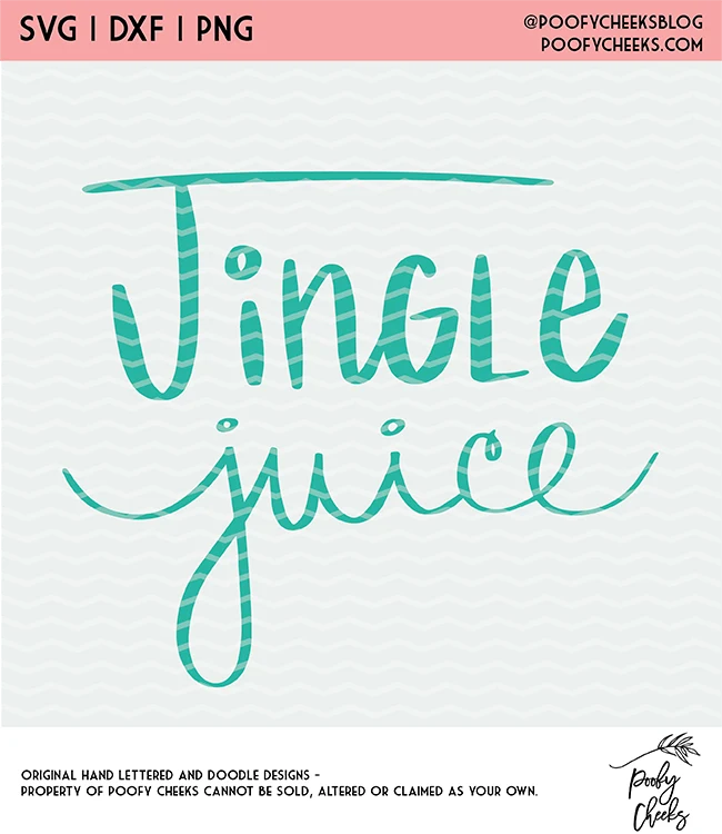 Jingle Juice digital cut file