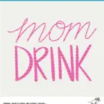 Mom Drink Digital Design