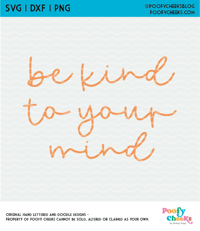 Be Kinds to Your Mind Cut FIle