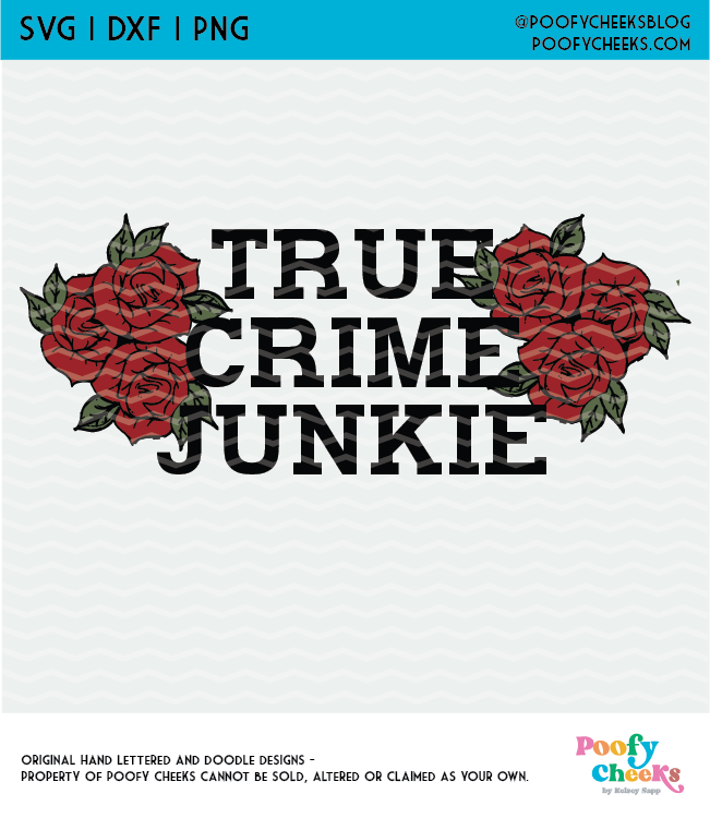 True Crime Junkie - PNG, SVG, DXF