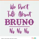We Don't Talk About Bruno SVG