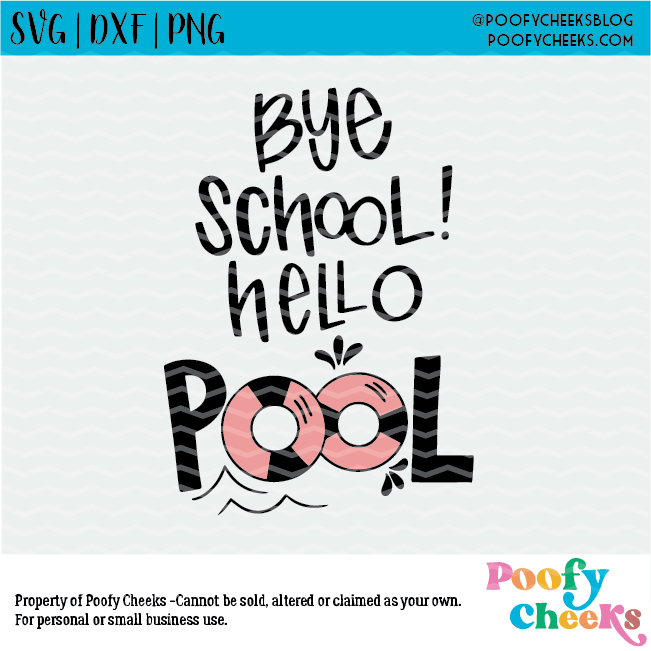 Bye School, Hello Pool Digital Cut File