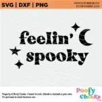 Halloween Feelin’ Spooky SVG Design