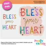 Bless Your Heart PNG – Instant Download